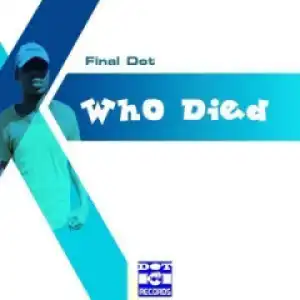 Final Dot - Iskokela Ft. Mapopo.com